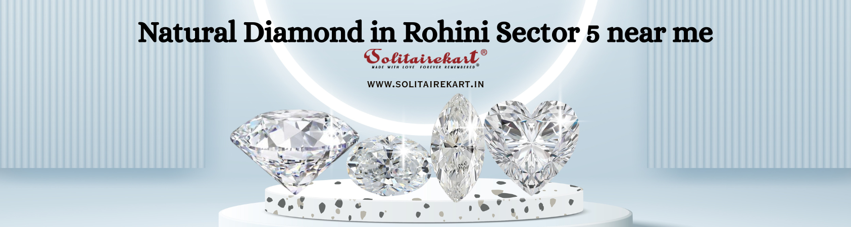 Natural Diamond in Rohini Sector 5 near me – The Ultimate Guide by Solitairekart